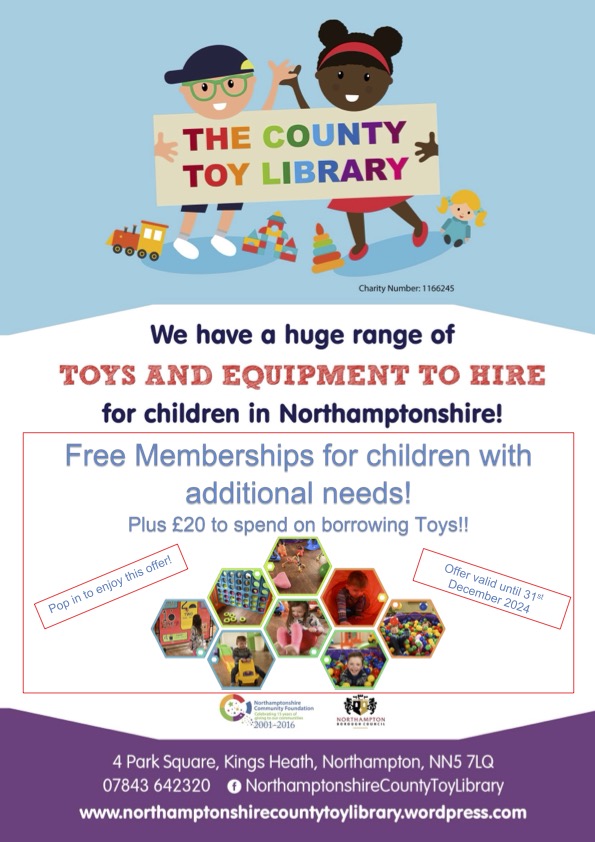 Free membership, plus £20 to spend on borrowing toys at Northampton Toy Library for children and young people with additional needs